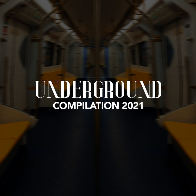 UNDERGROUND COMPILATION 2021 – Compilação de Vários intérpretes