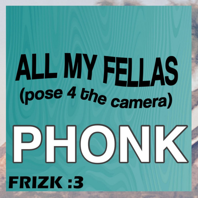 ALL MY FELLAS (PHONK MIX) cover art
