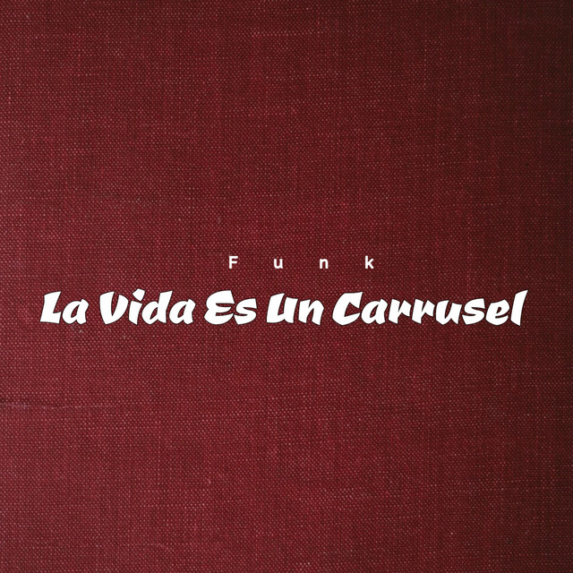 Funk La Vida Es Un Carrusel - Single by Robo Do Funk | Spotify