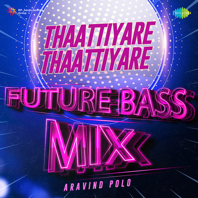 Thaattiyare Thaattiyare - Future Bass Mix