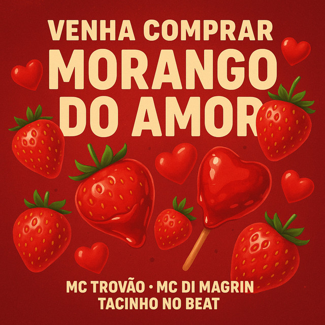 Venha Comprar Morango do Amor