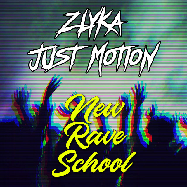 New Rave School - song and lyrics by Just Motion, Zlyka | Spotify