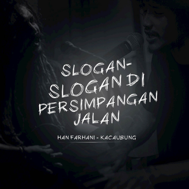 SLOGAN - SLOGAN DI PERSIMPANGAN JALAN - EP by Kacaubung | Spotify