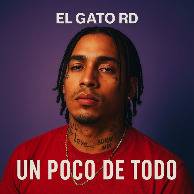 UN POCO DE TODO - Album by EL GATO RD | Spotify