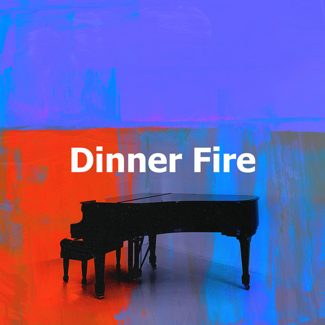 Dinner Fire - Album by Relaxing Piano Jazz Music Ensemble | Spotify