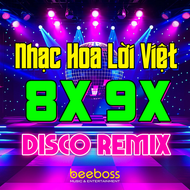Liên Khúc Nhạc Trẻ Disco Remix 8X 9X, LK Nhạc Hoa Vũ Trường Sôi Động Hay Nhất (Vol.3) cover art