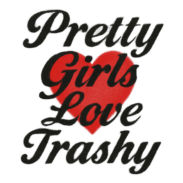 PRETTY GIRLS LOVE TRASHY cover art