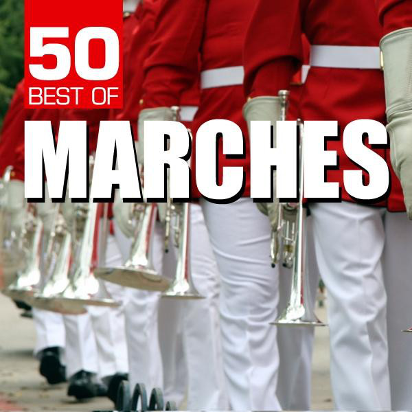 50 Best of Marches - Compilation by Various Artists | Spotify