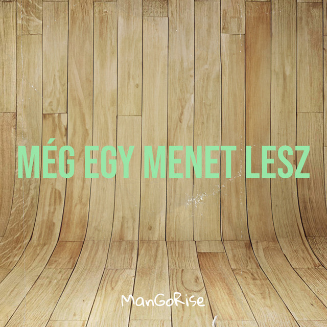 Még Egy Menet Lesz cover art