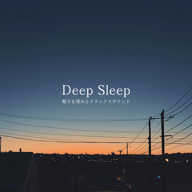 Deep Sleep - Relaxing Sounds to Deepen Your Sleep cover art