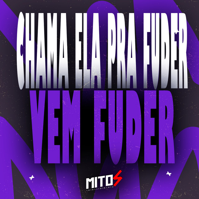 Chama Ela Pra Fuder, Vem Fuder