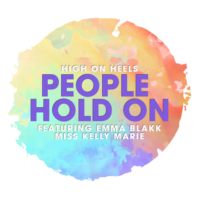 People Hold On - Single by High on Heels | Spotify