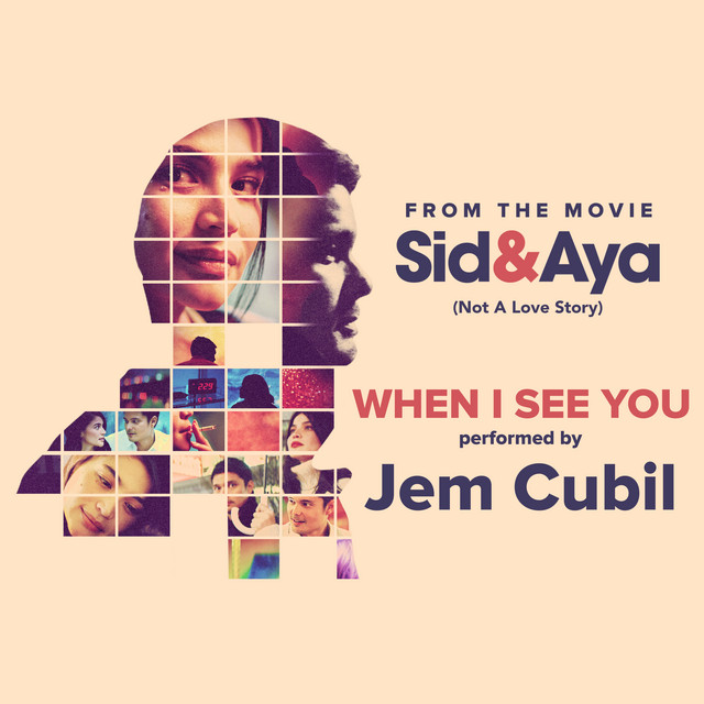 When I See You [From the Movie "Sid & Aya (Not a Love Story)"]