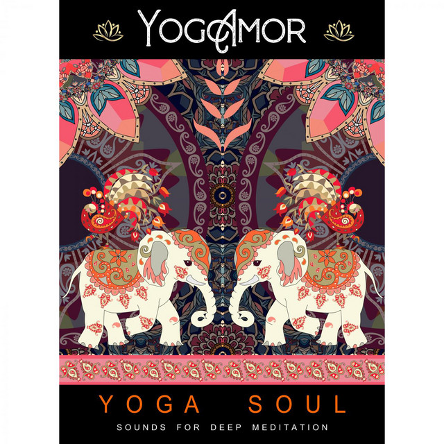 Yoga Soul - Sounds For Deep Meditation