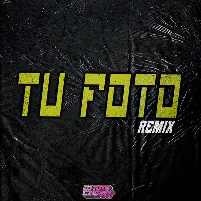 Tu Foto (Cachengue) - Remix