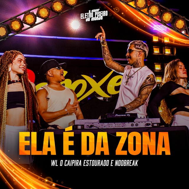 Ela é da Zona - Eletropiseiro