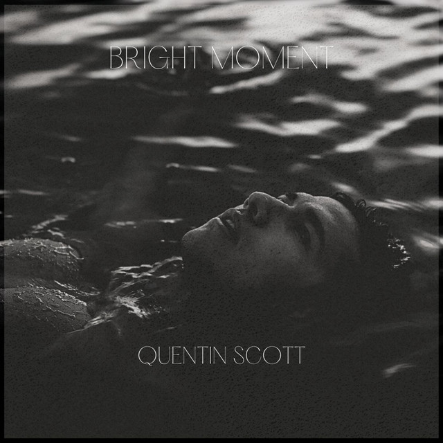 Bright Moment - Single by Quentin Scott | Spotify