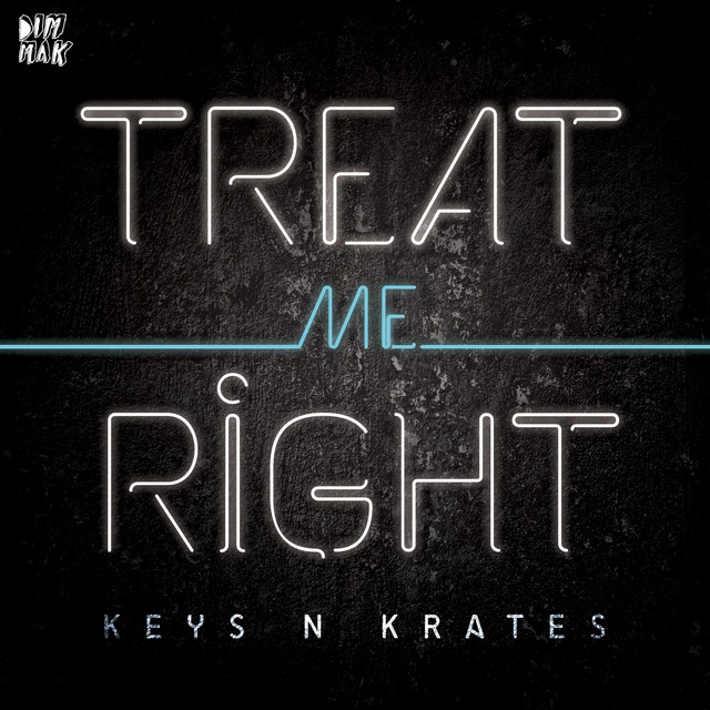Treat Me Right - Original Mix
