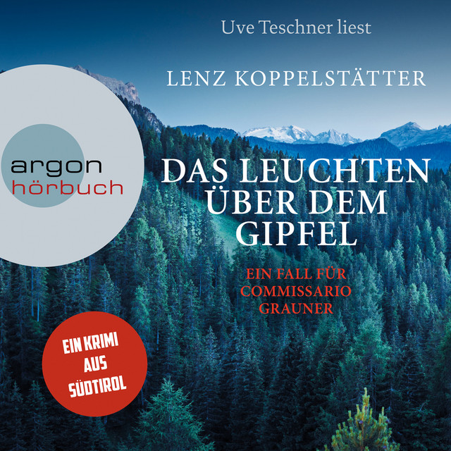 Das Leuchten über dem Gipfel [Commissario Grauner ermittelt, Band 5, Ein Fall für Commissario Grauner (Ungekürzt)] cover art