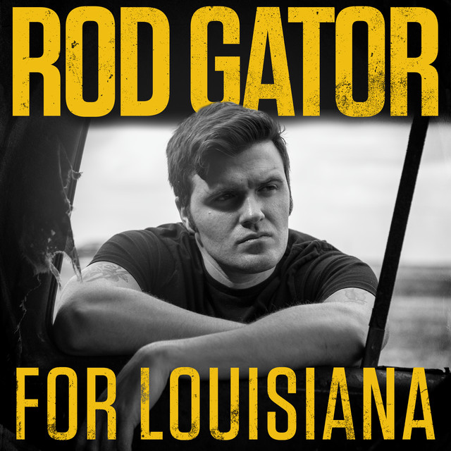 For Louisiana - song and lyrics by Rod Gator | Spotify