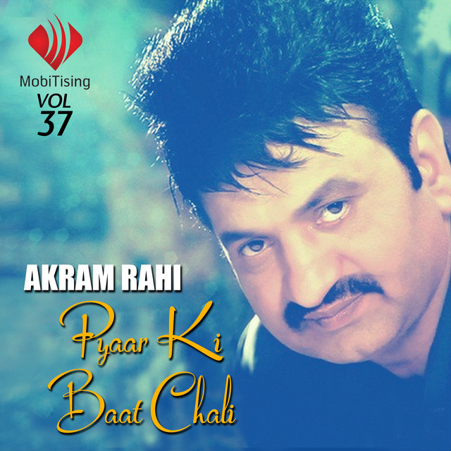 Pyaar Ki Baat Chali, Vol. 37 - Album by Akram Rahi | Spotify