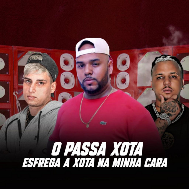  – O Passa Xota Esfrega a Xota na Minha Cara