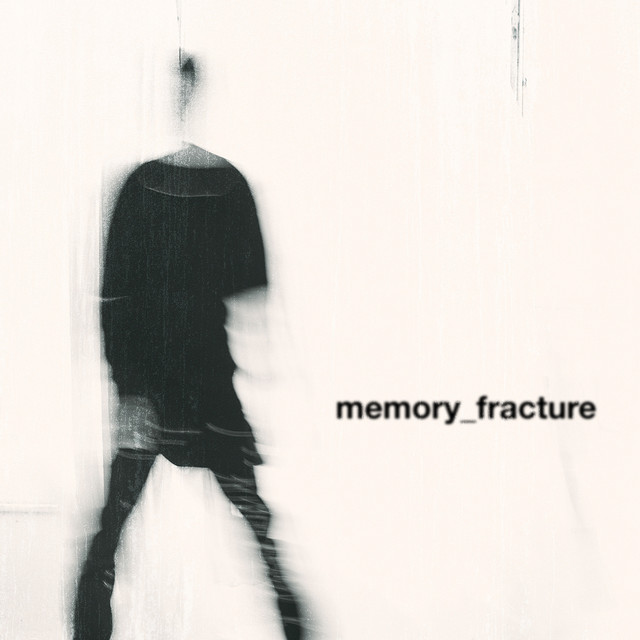 MEMORY_FRACTURE cover art