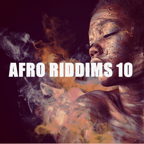 AFRO RIDDIMS 10 - Compilation by Various Artists | Spotify