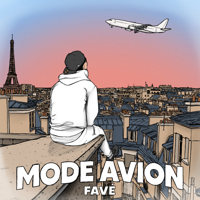 Mode Avion Song And Lyrics By Fav Spotify