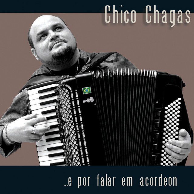 E por Falar em Acordeon — Chico Chagas
