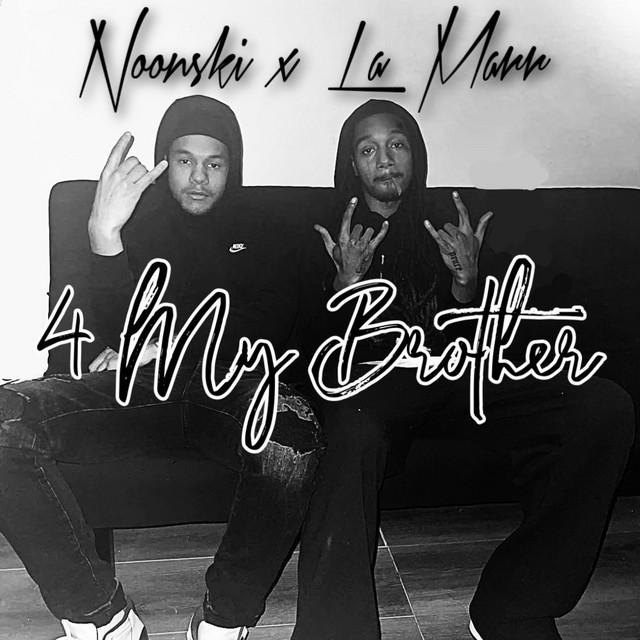 4 My Brother Single by Noonski Spotify