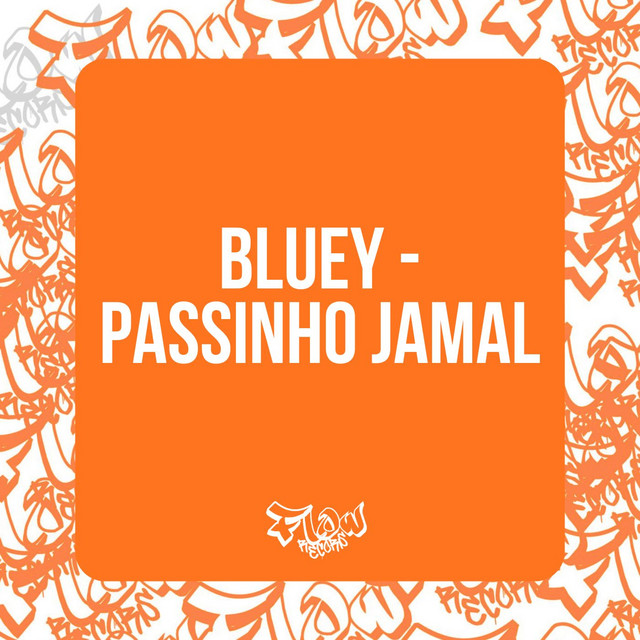 Bluey - Passinho Jamal