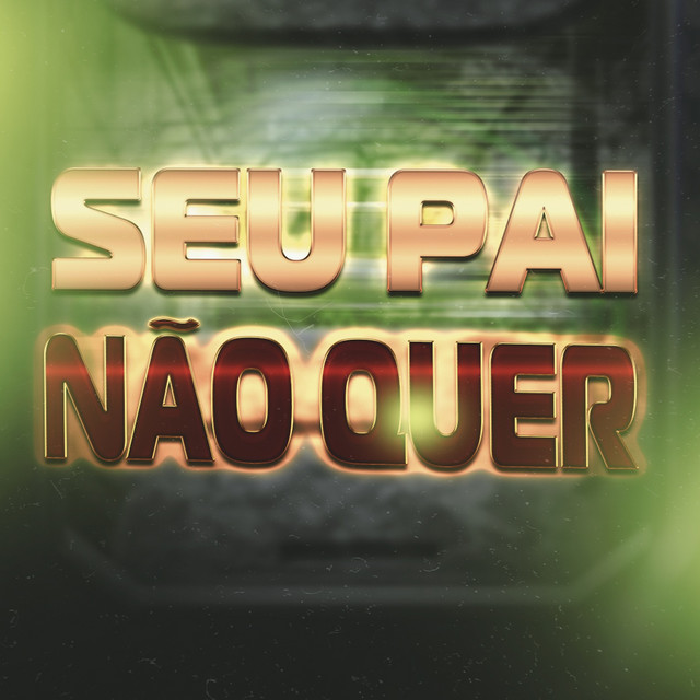 Seu Pai Não Quer cover art