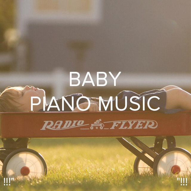 Baby Piano Music "!!! - Album by Sleep Baby Sleep | Spotify
