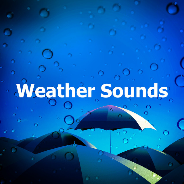 Weather Sounds - Album by Estudio de sonidos de lluvia | Spotify