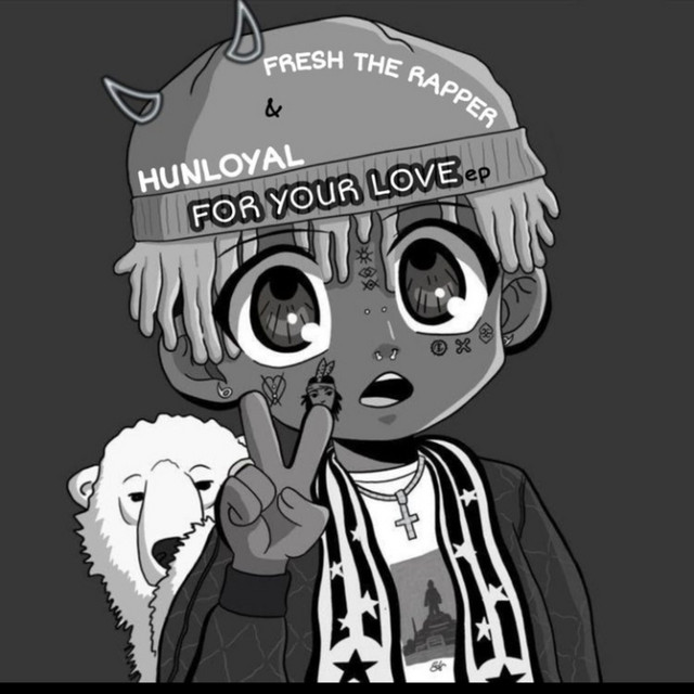 FOR YOUR LOVE - EP by FRESH THE RAPPER | Spotify