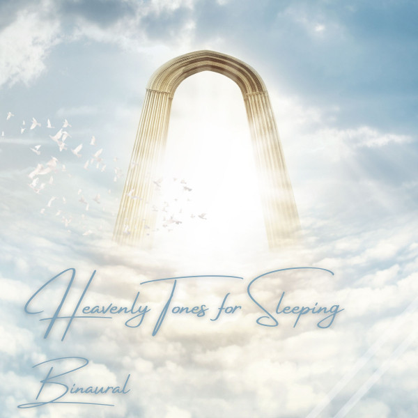 Binaural: Heavenly Tones for Sleeping