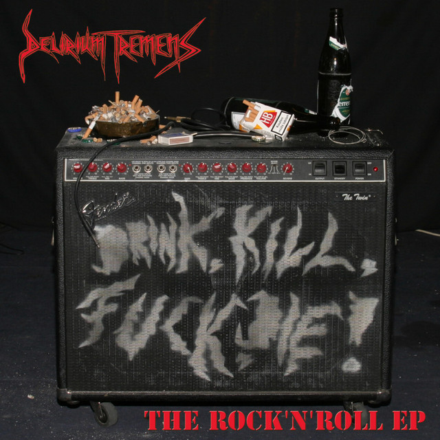 Drink, Kill, Fuck, Die! The Rock'n'Roll EP album image