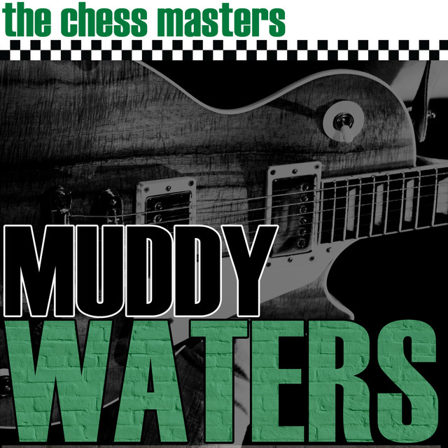 The Chess Masters - Compilation by Muddy Waters | Spotify