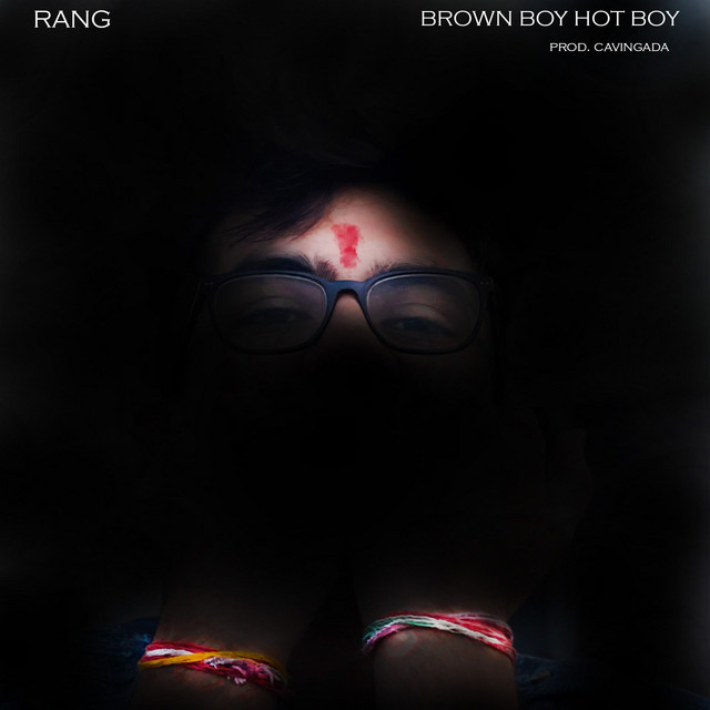 Brown Boy Hot Boy - Single by Rang | Spotify