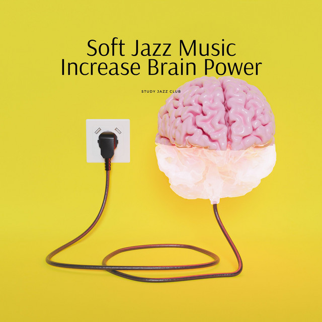 Soft Jazz Music to Increase Brain Power cover art