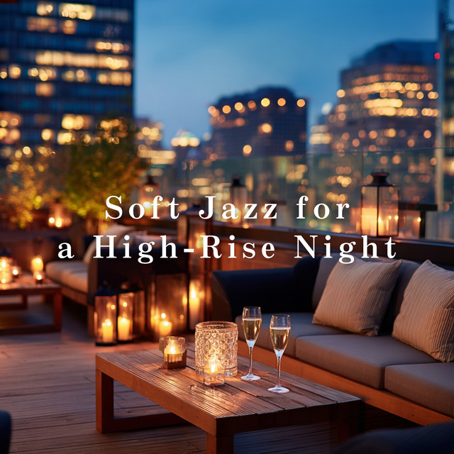 Soft Jazz for a High-Rise Night