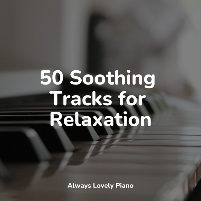 50 Soothing Tracks for Relaxation - Album by Mozart Lullabies Baby ...