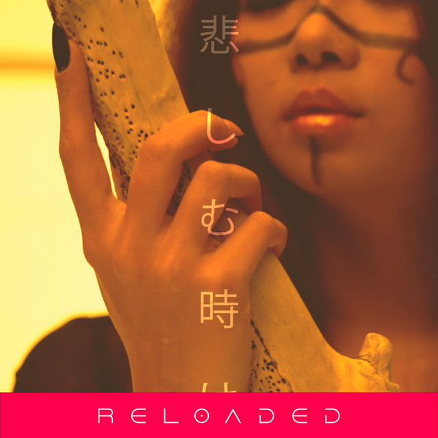 Kanashimu Toki Wa - Reloaded