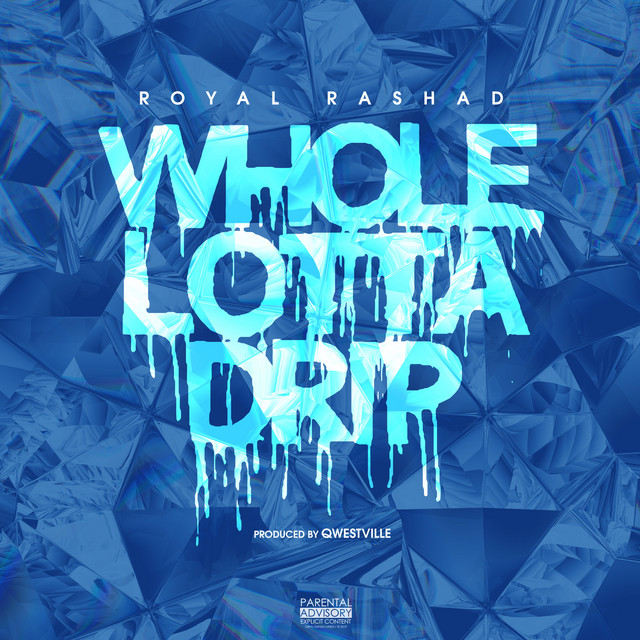 Whole Lotta Drip