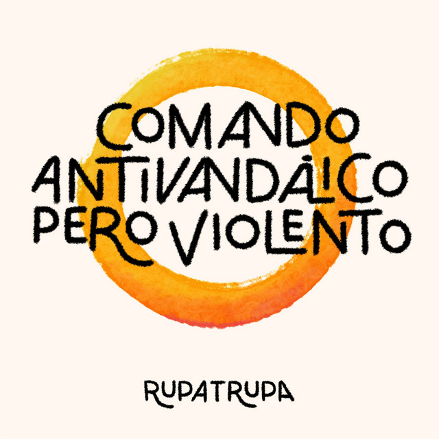 Comando Antivandálico, Pero Violento — Rupatrupa
