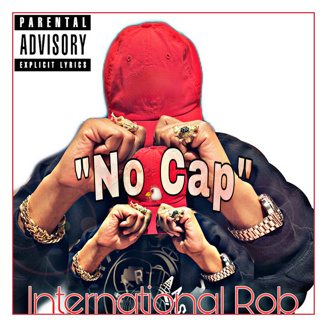 No Cap Single By International Rob Spotify