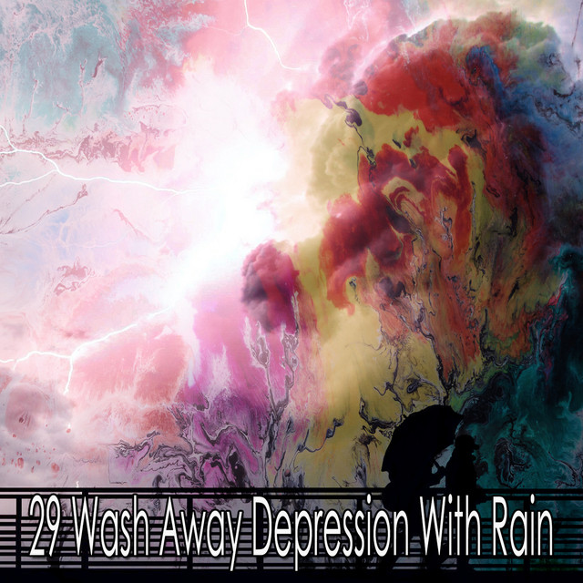 29 Wash Away Depression With Rain - Album by Rain Sounds | Spotify