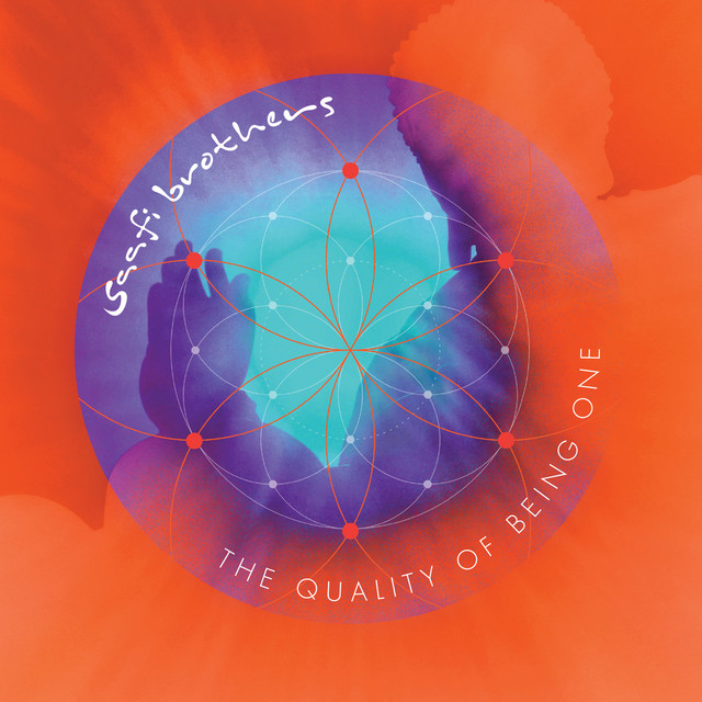 The Quality of Being One - Album by Saafi Brothers | Spotify
