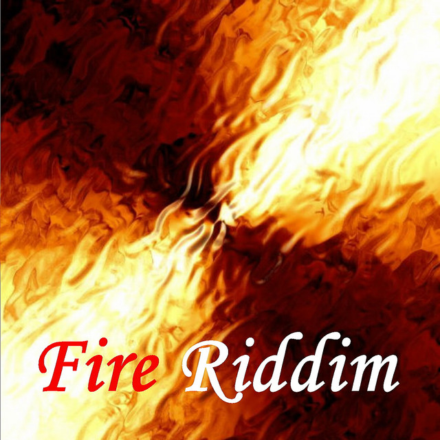 Fire Riddim - Compilation by Various Artists | Spotify